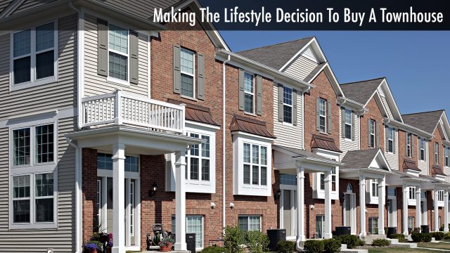 Making The Lifestyle Decision To Buy A Townhouse