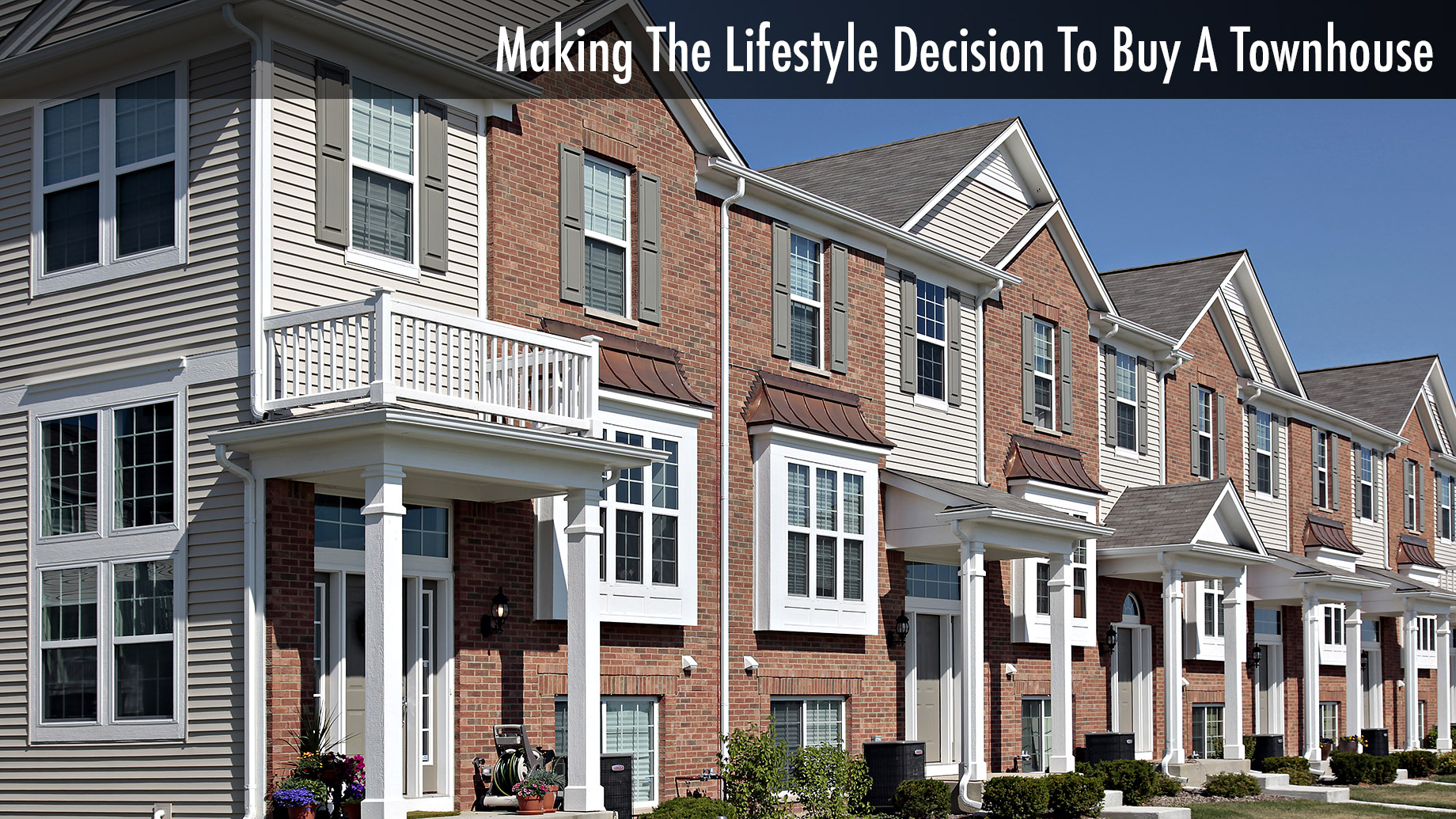 Making The Lifestyle Decision To Buy A Townhouse