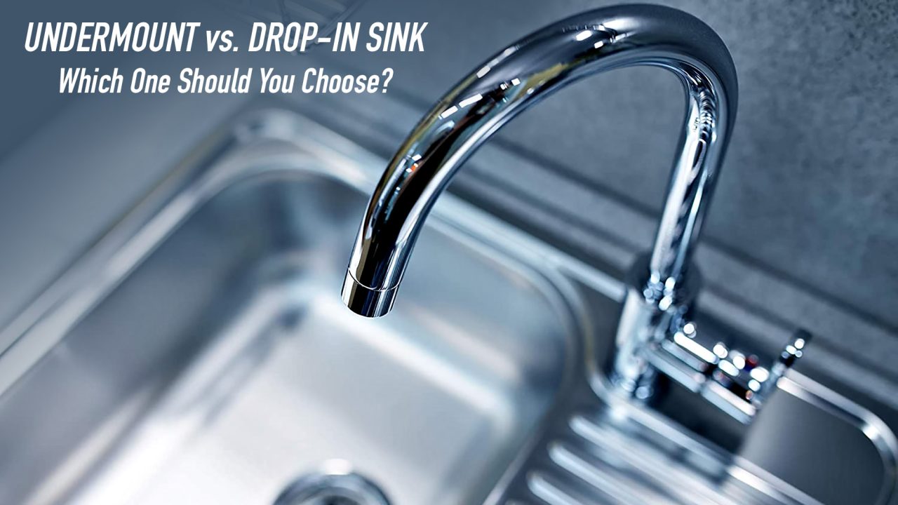 Undermount vs. DropIn Sink Which One Should You Choose? The