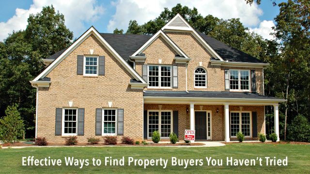 Effective Ways to Find Property Buyers You Haven’t Tried