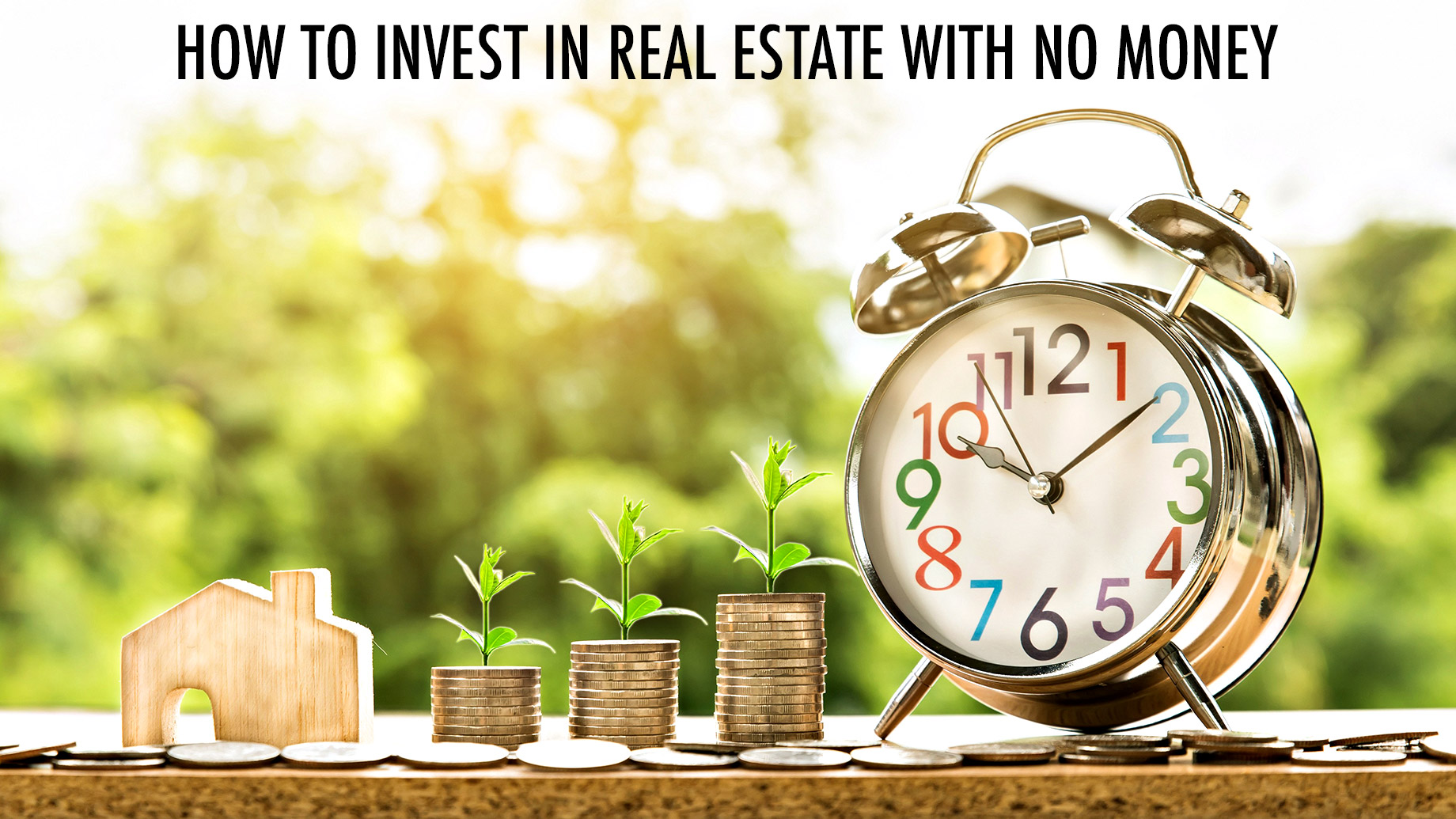 How To Invest In Real Estate With No Money