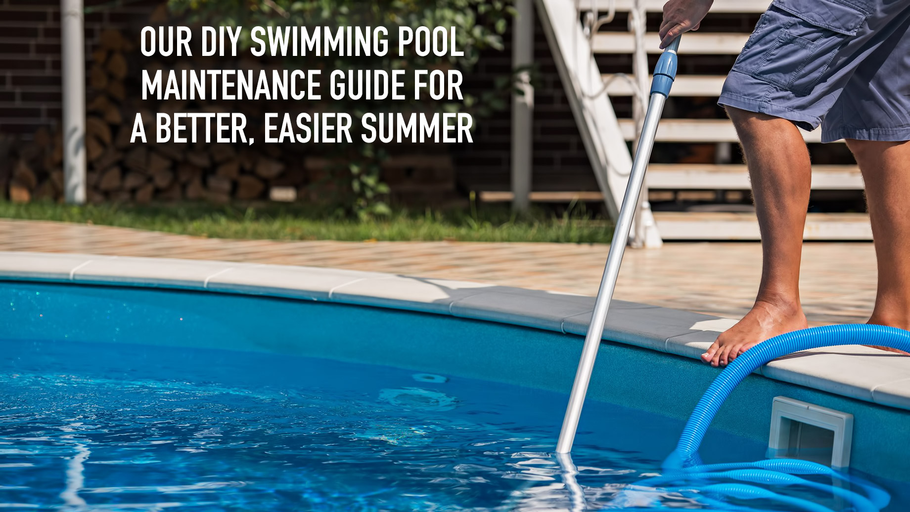 Our DIY Swimming Pool Maintenance Guide for a Better, Easier