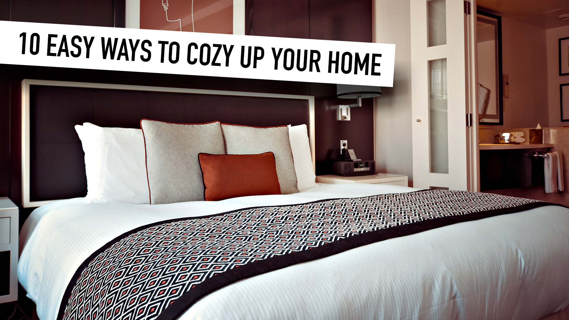10 Easy Ways to Cozy Up Your Home