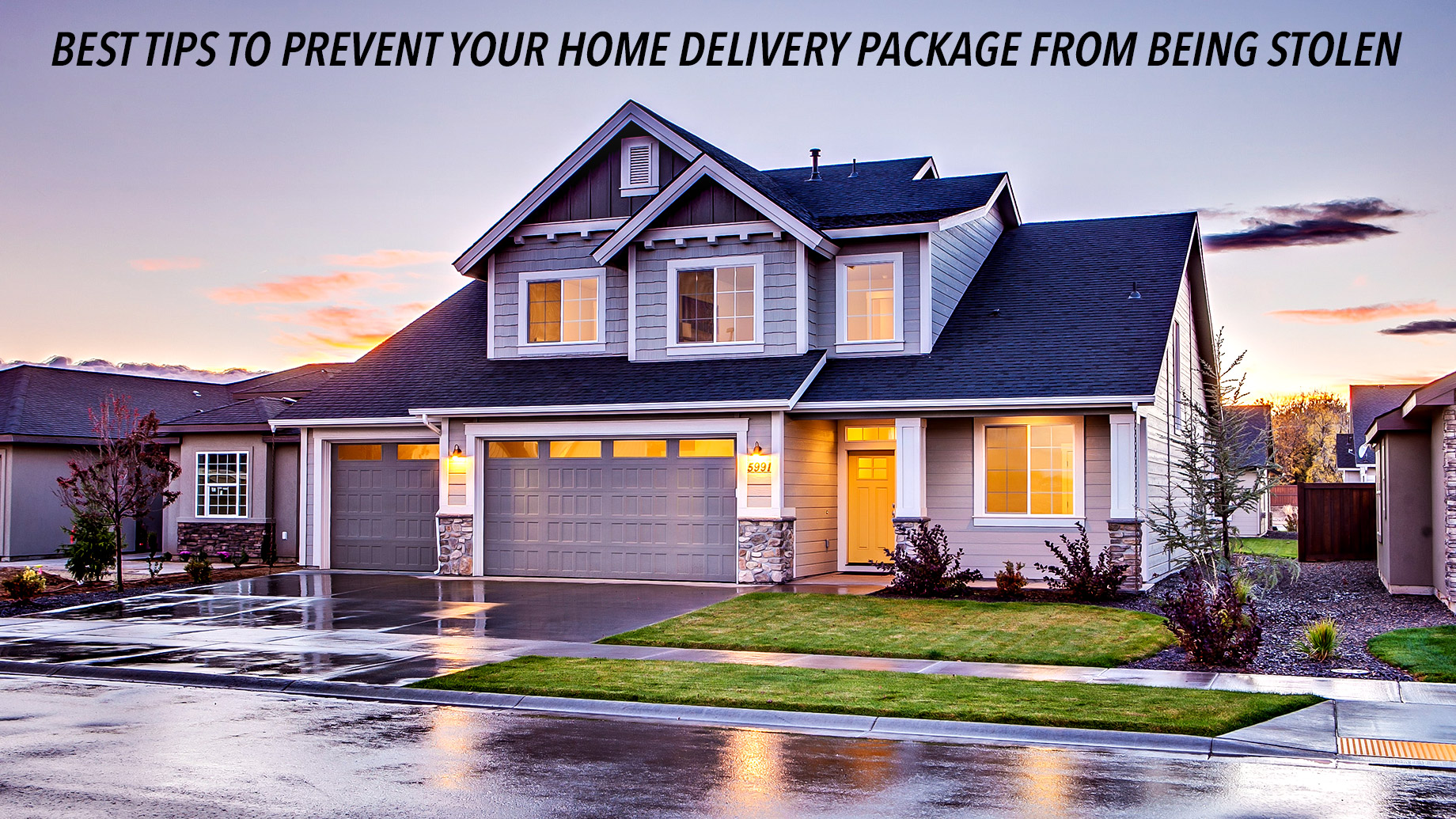 Best Tips to Prevent Your Home Delivery Package From Being Stolen