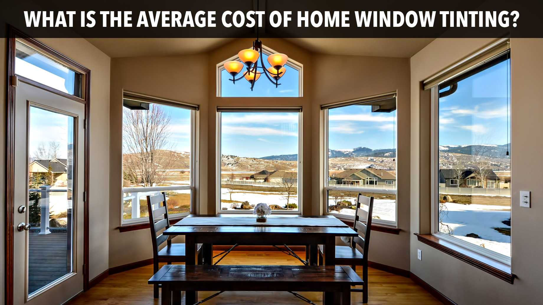What Is the Average Cost of Home Window Tinting?