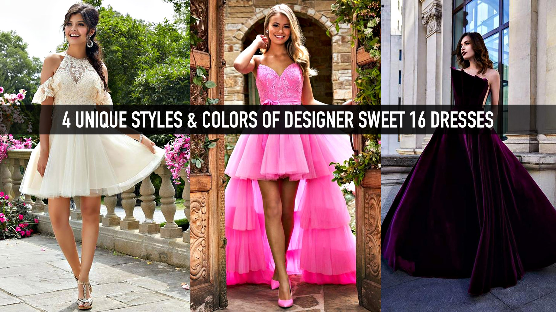 4 Unique Styles & Colors of Designer Sweet 16 Dresses