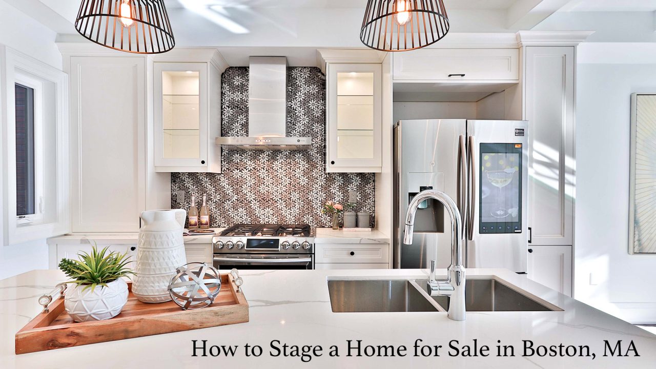 How to Stage a Home for Sale in Boston, MA