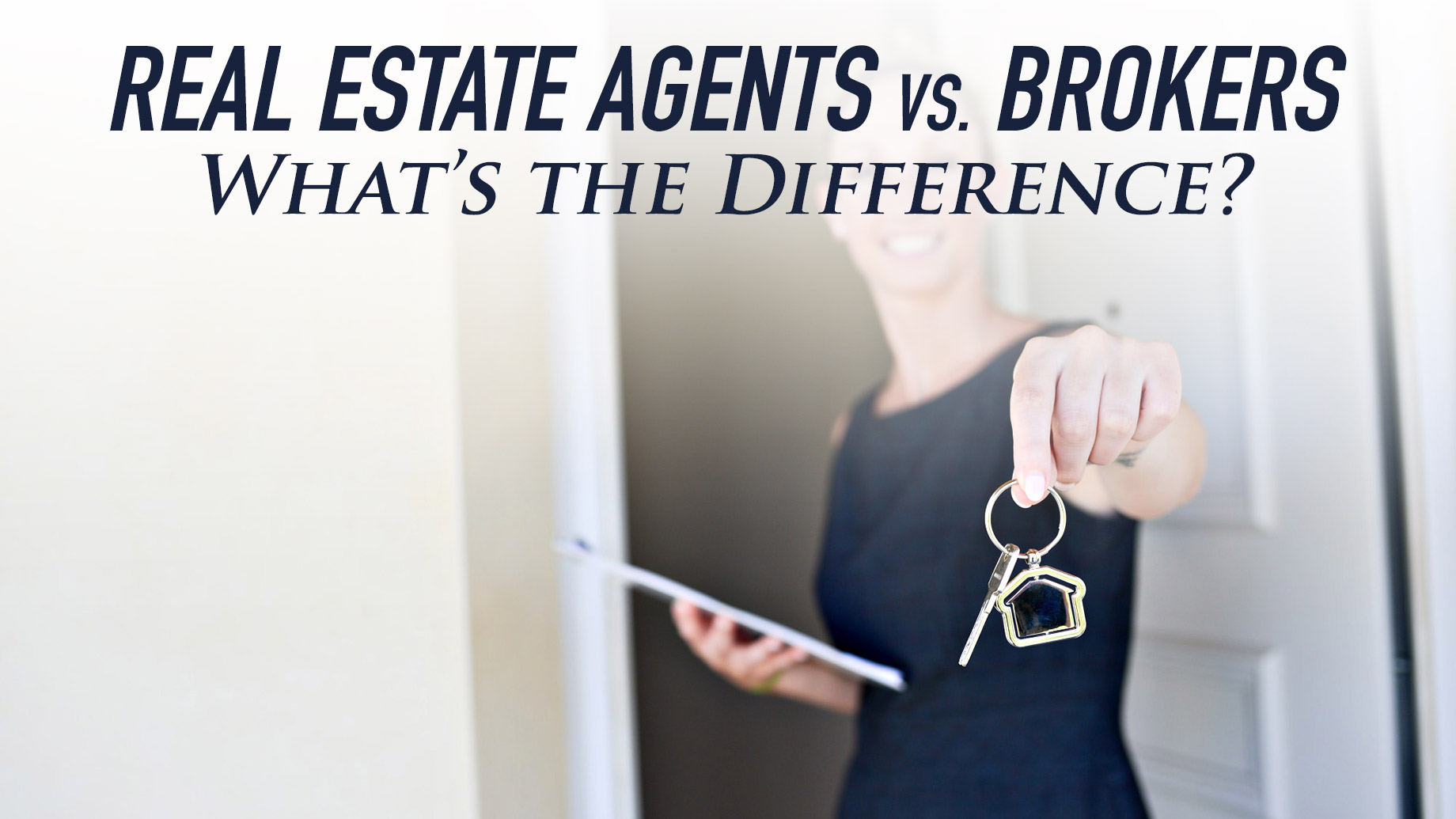 Real Estate Agents vs. Brokers - What's the Difference?