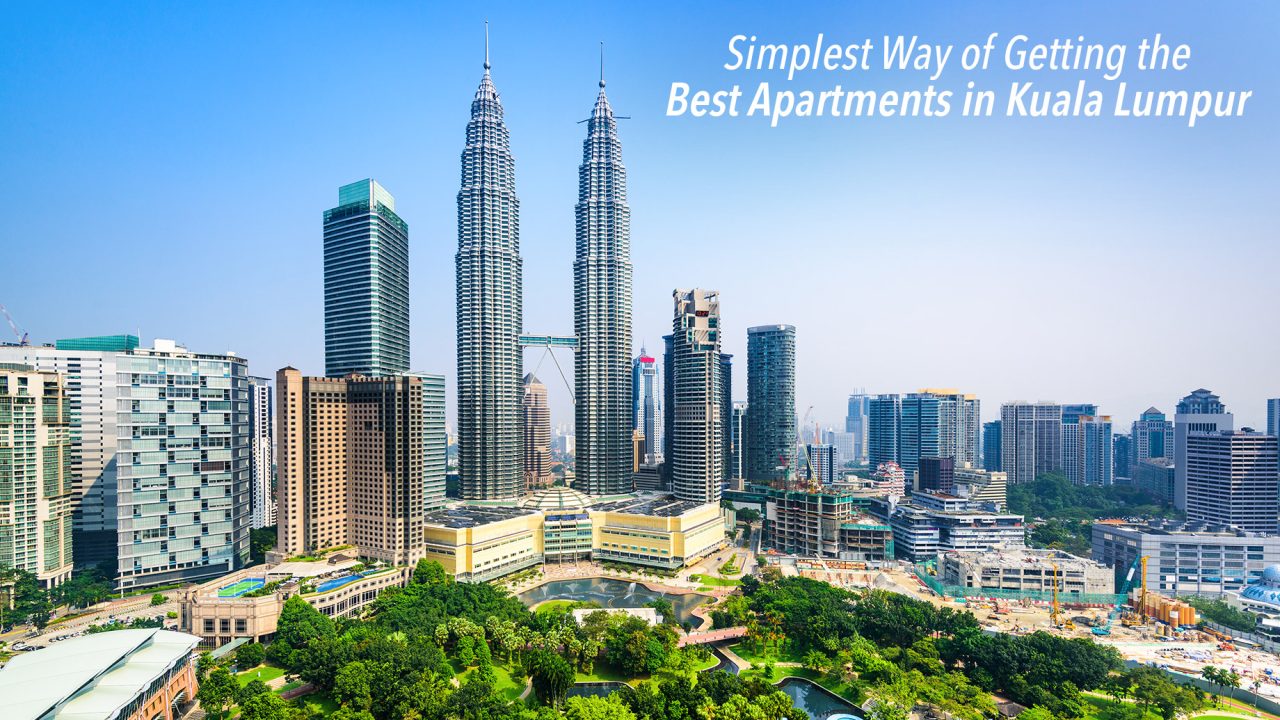 Simplest Way of Getting the Best Apartments in Kuala Lumpur