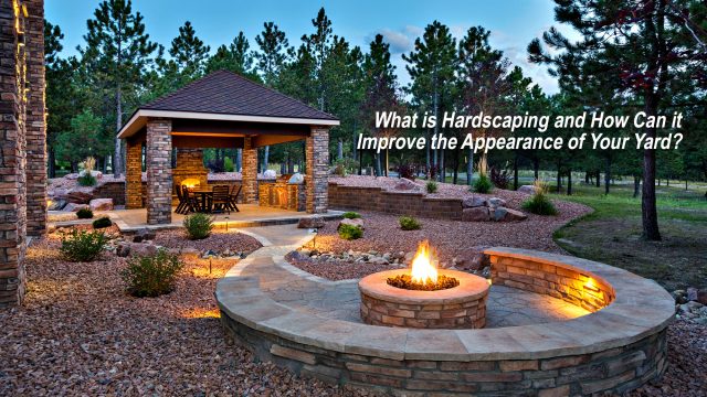 What is Hardscaping and How Can it Improve the Appearance of Your Yard?