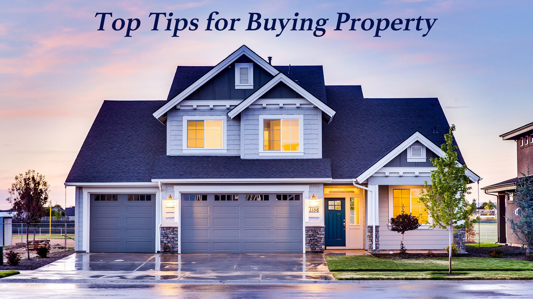 Top Tips for Buying Property