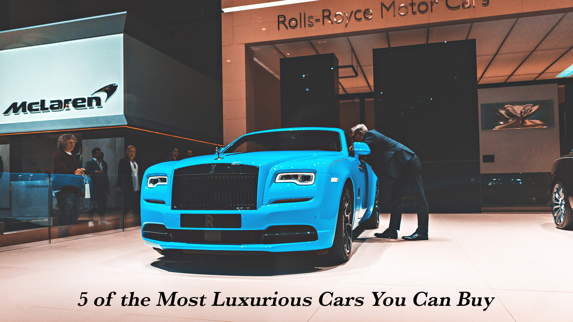5 of the Most Luxurious Cars You Can Buy