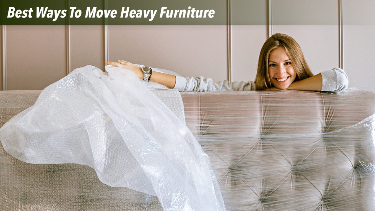 Best Ways To Move Heavy Furniture