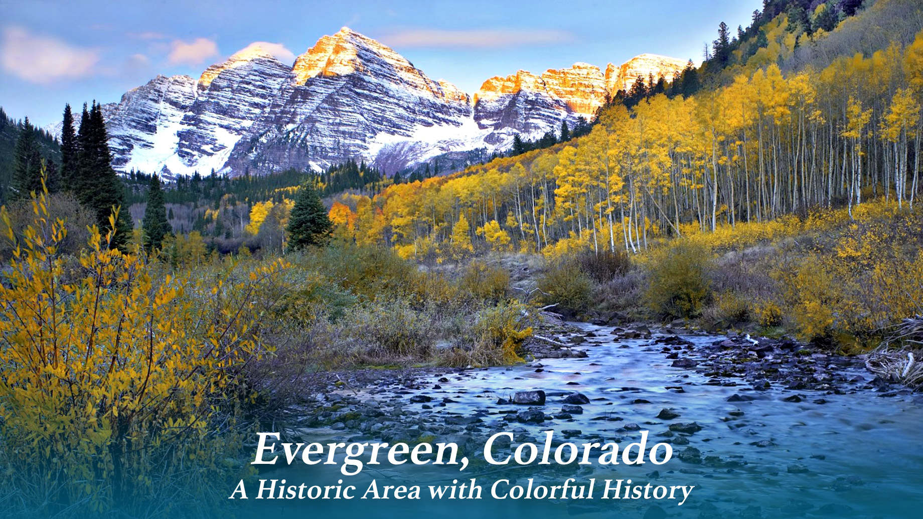 Evergreen, Colorado - A Historic Area with Colorful History
