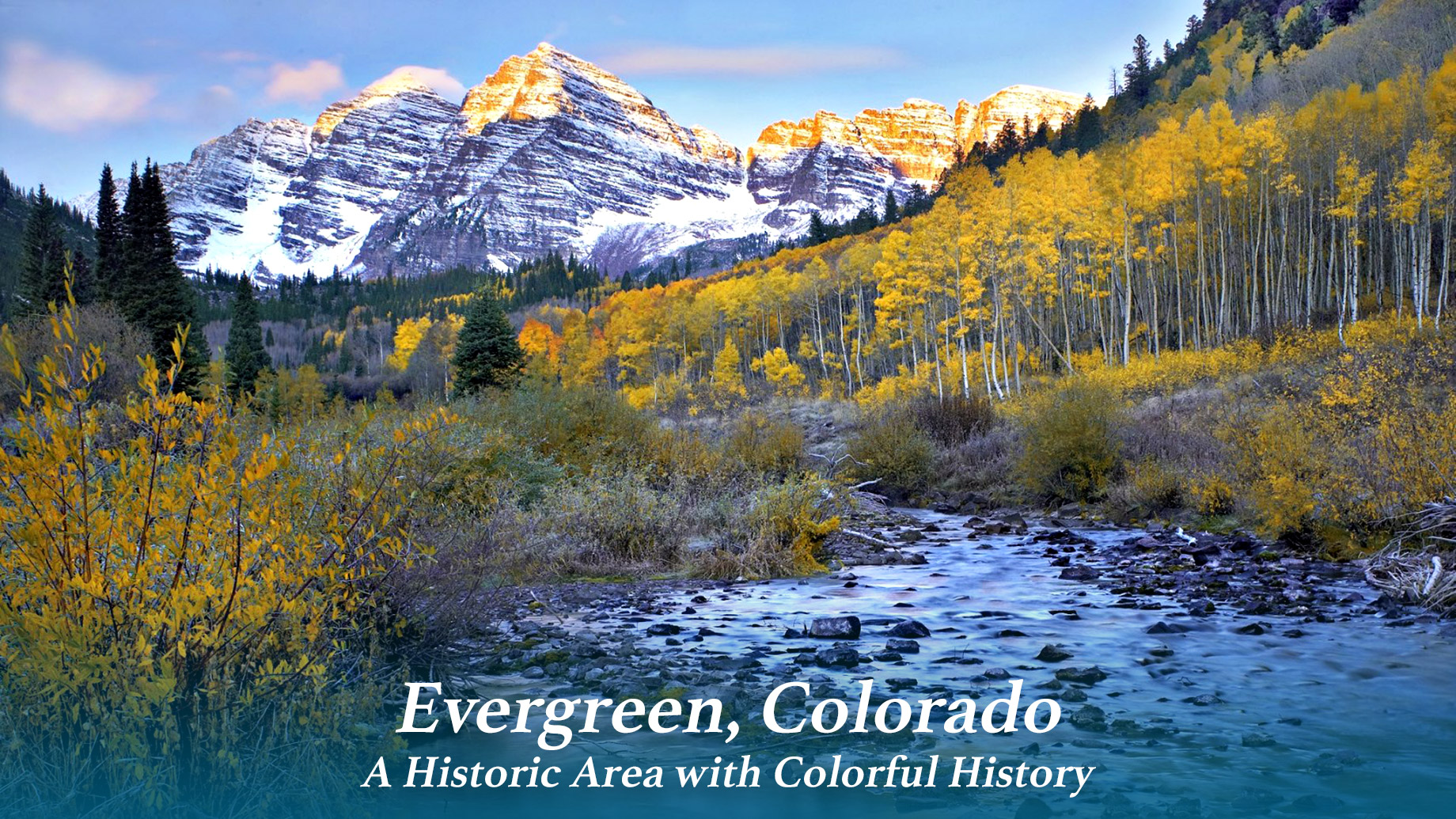 Evergreen, Colorado – A Historic Area with Colorful History – The