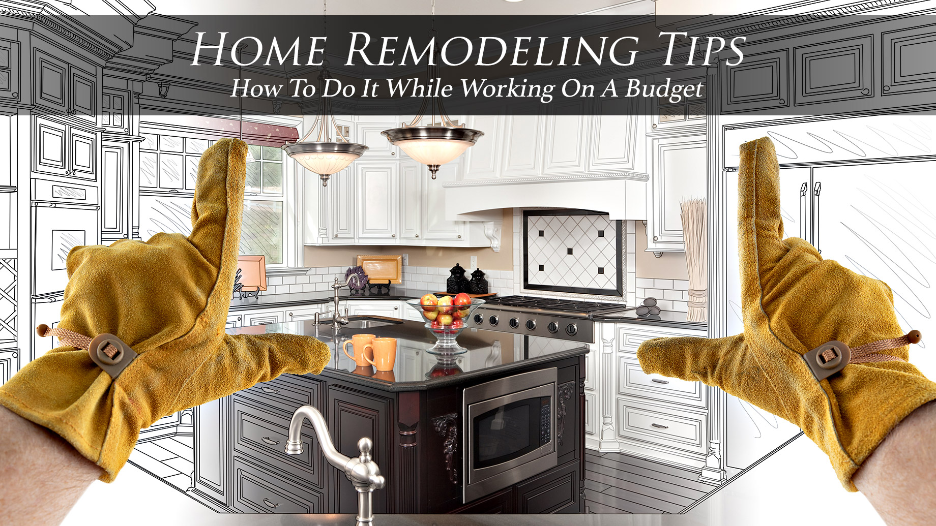 Home Remodeling Tips - How To Do It While Working On A Budget