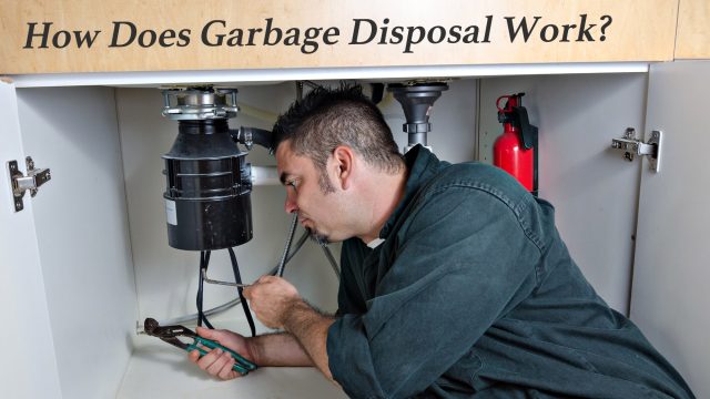 How Does Garbage Disposal Work?