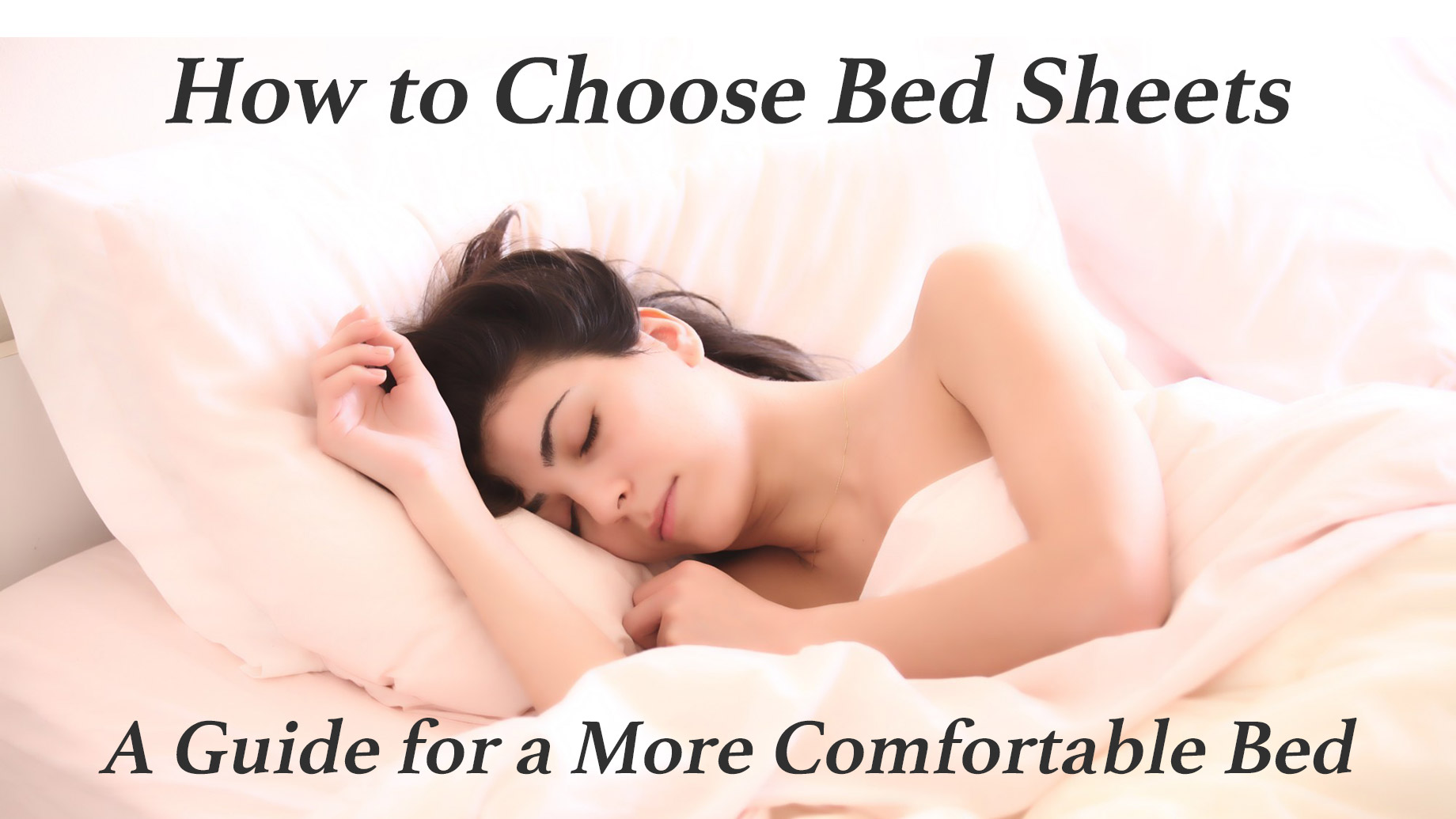 How to Choose Bed Sheets - A Guide for a More Comfortable Bed