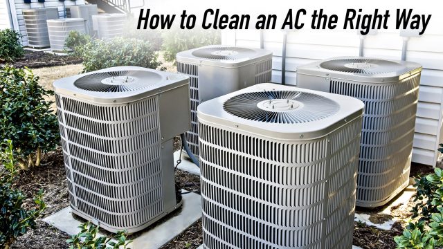 Keep Cool - How to Clean an AC the Right Way