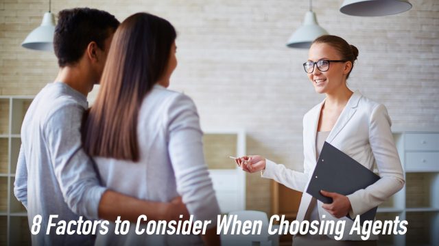 Real Estate - 8 Factors to Consider When Choosing Agents