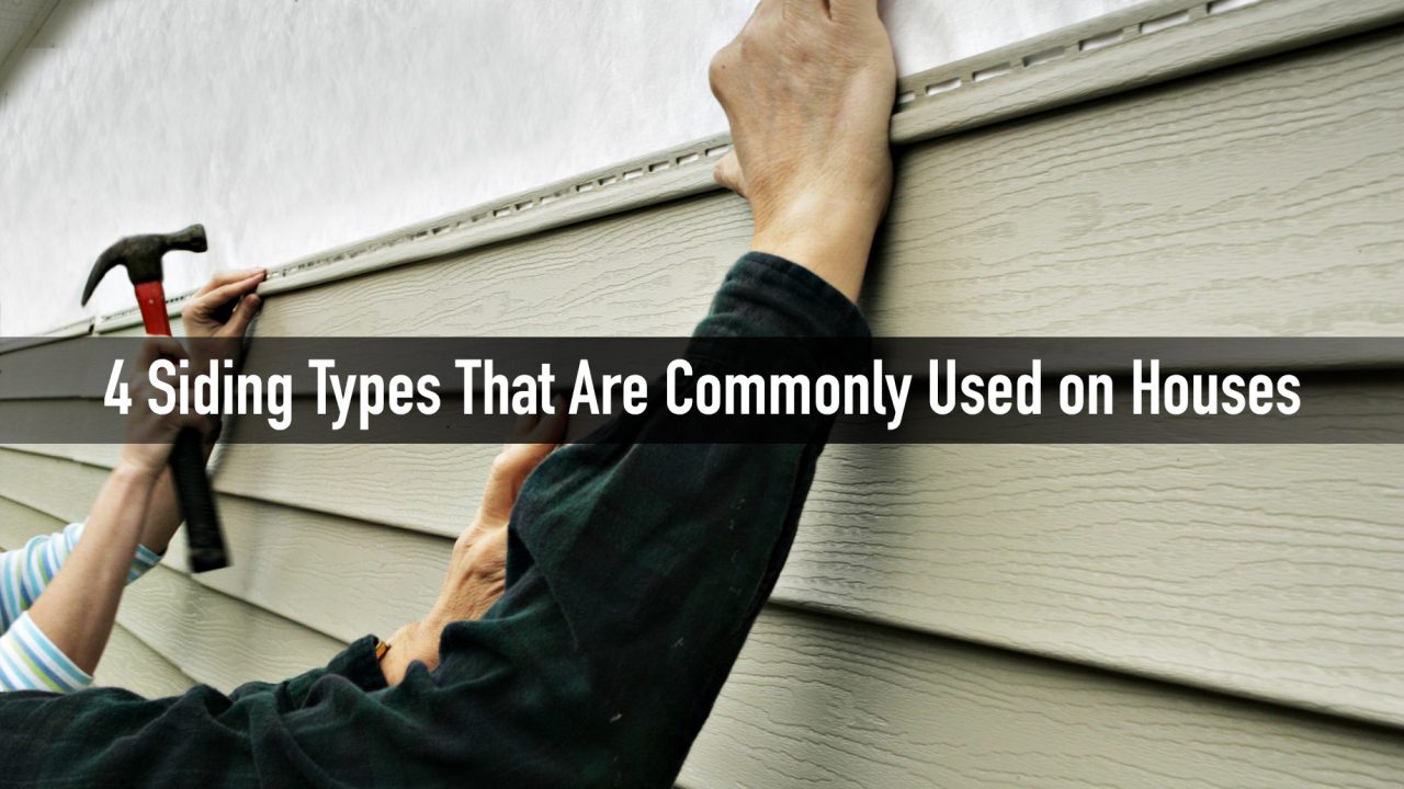 4 Siding Types That Are Commonly Used on Houses