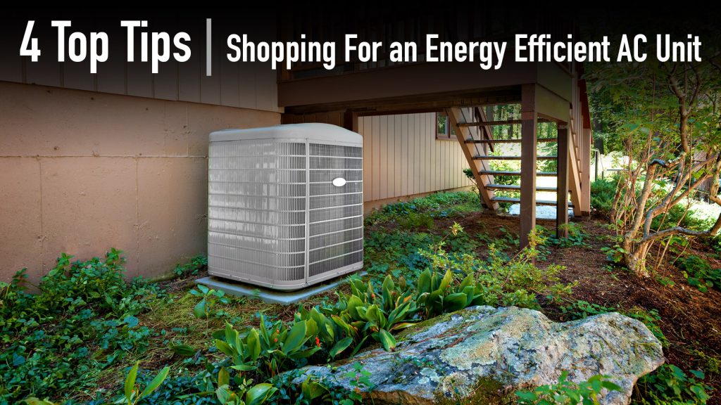 4 Top Tips on Shopping For an Energy Efficient AC Unit The Pinnacle List