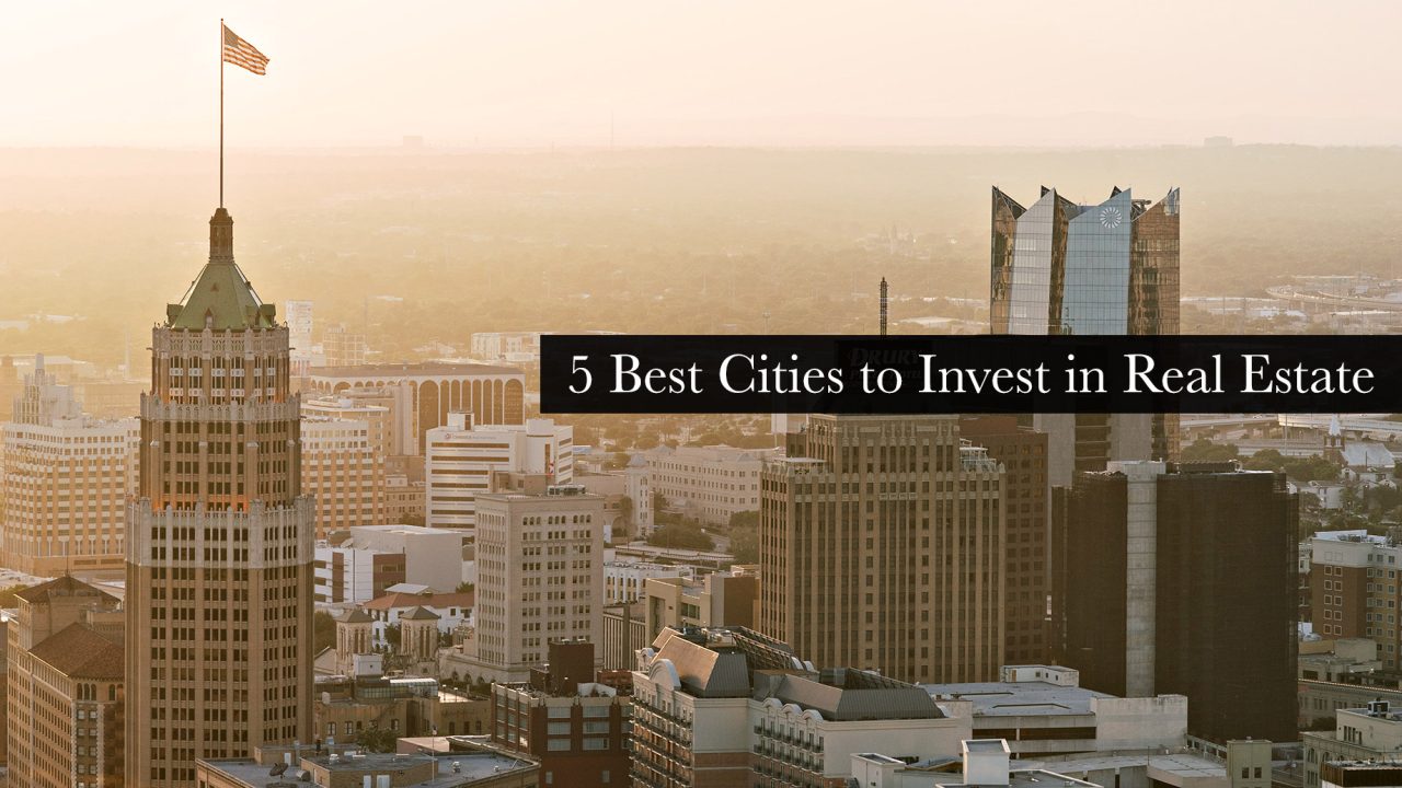 5 Best Cities to Invest in Real Estate