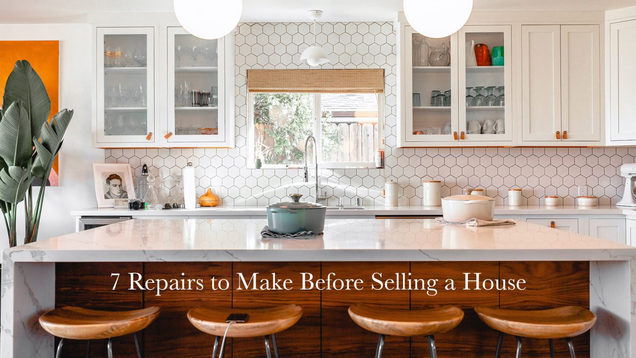 7 Repairs to Make Before Selling a House