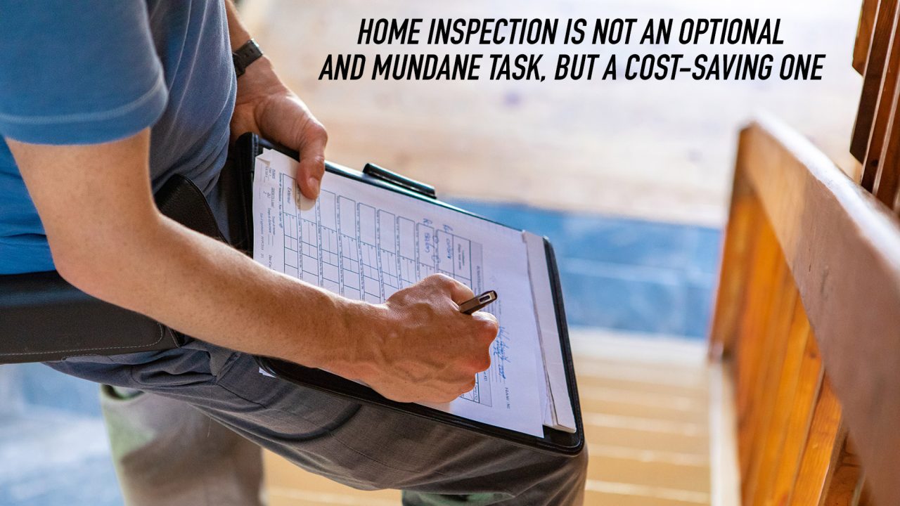 Home Inspection is Not an Optional and Mundane Task, but a Cost-Saving One