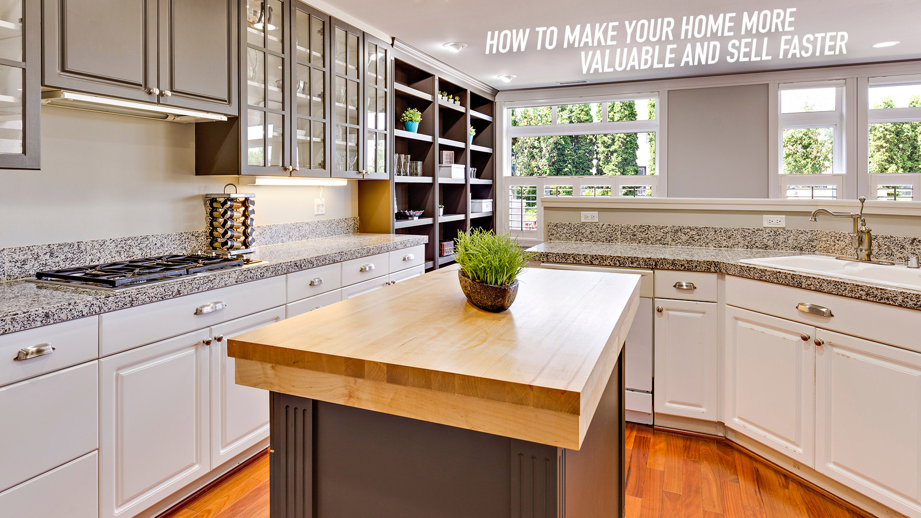 How To Make Your Home More Valuable And Sell Faster The Pinnacle List
