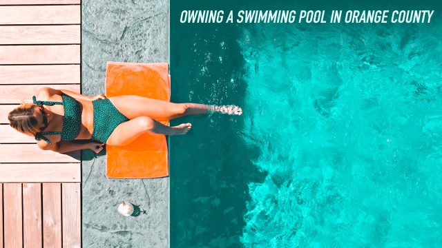 Owning a Swimming Pool in Orange County