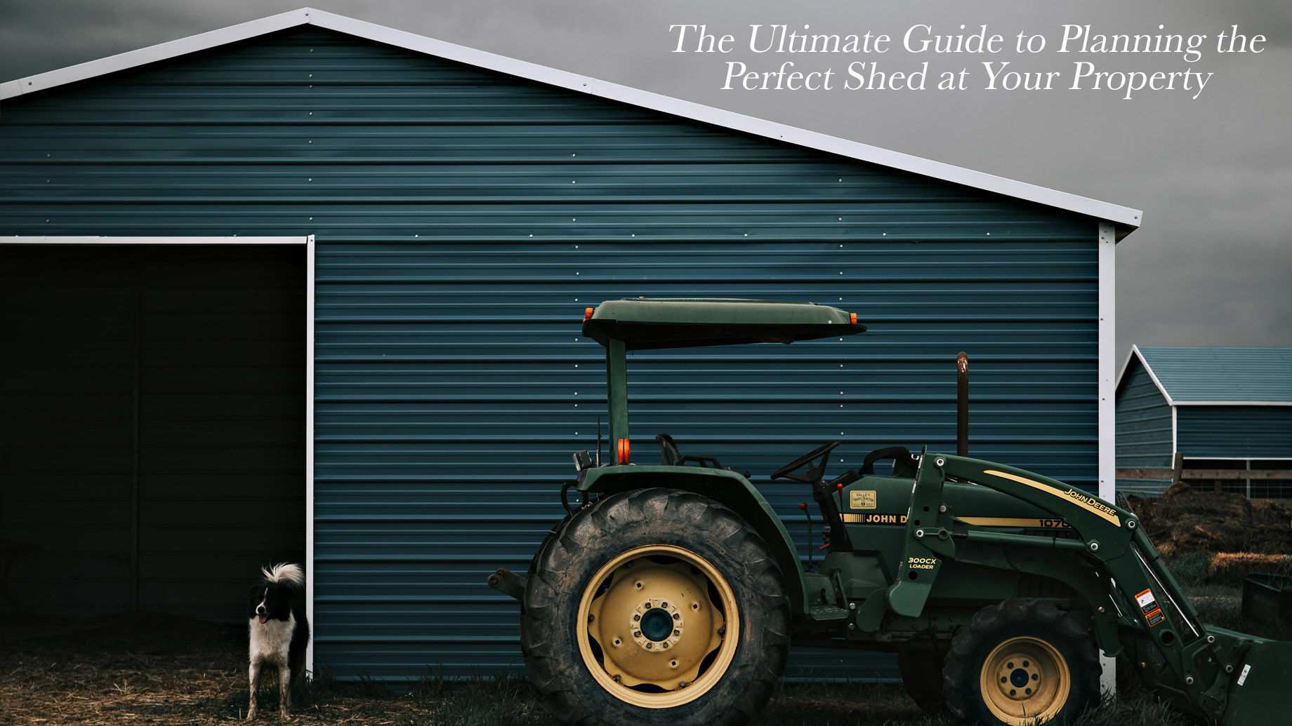 The Ultimate Guide to Planning the Perfect Shed at Your Property