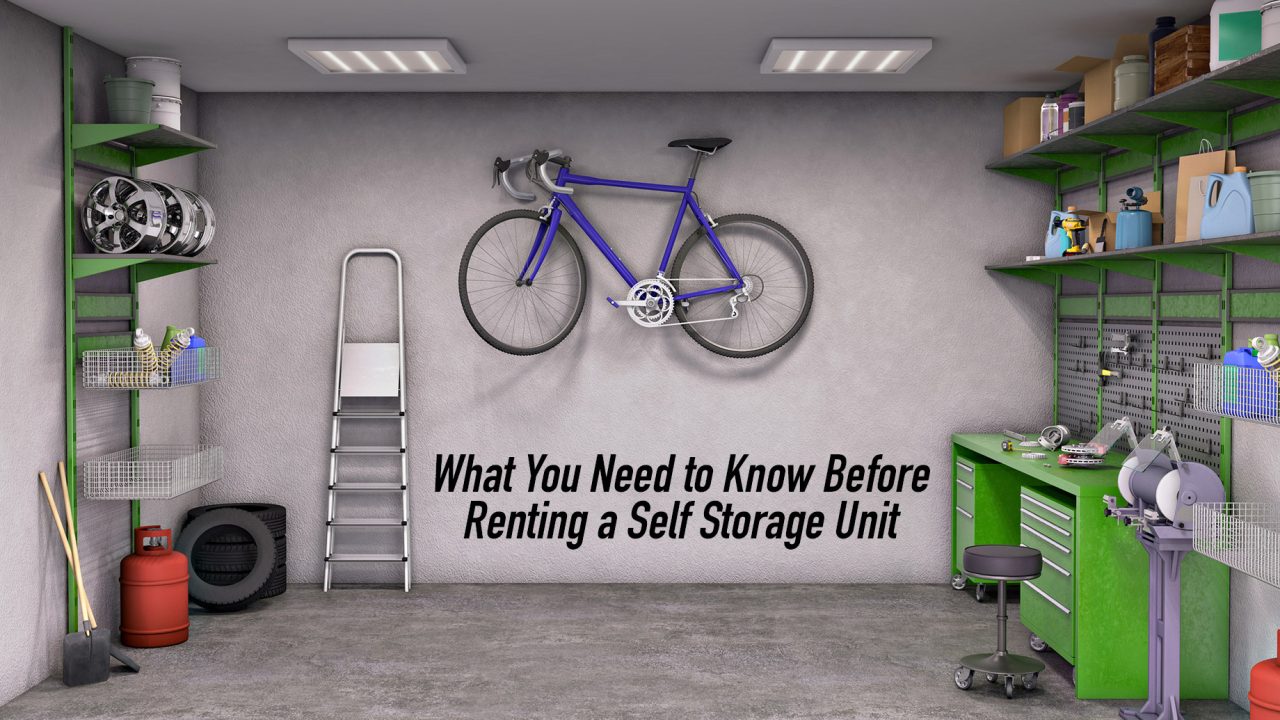 What You Need to Know Before Renting a Self Storage Unit
