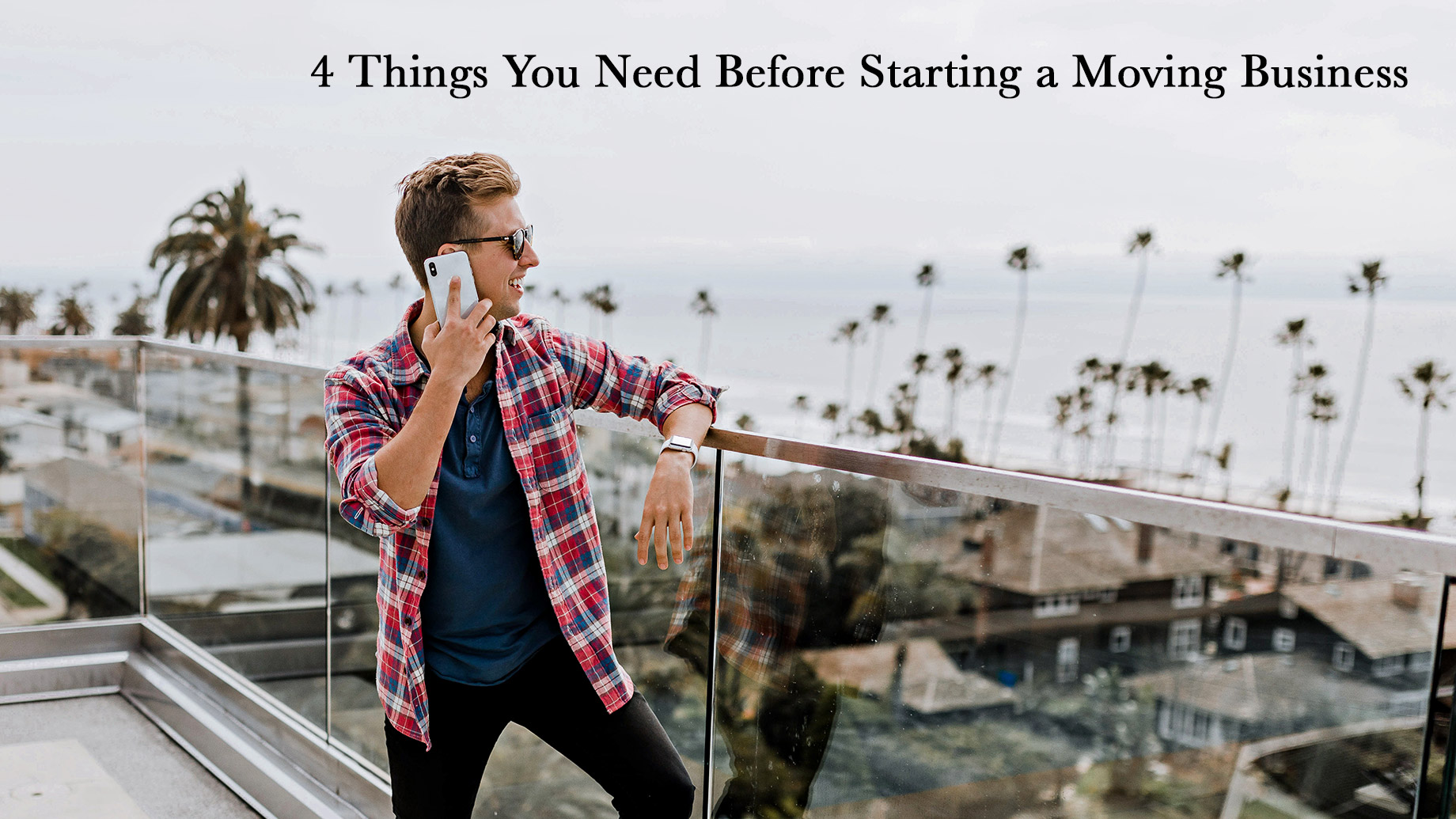 4 Things You Need Before Starting a Moving Business
