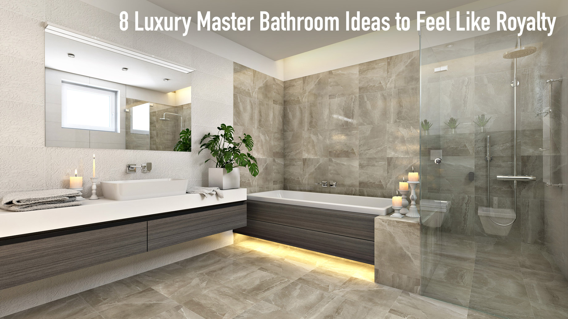 8 Features Your Luxury Master Bathroom Must Have