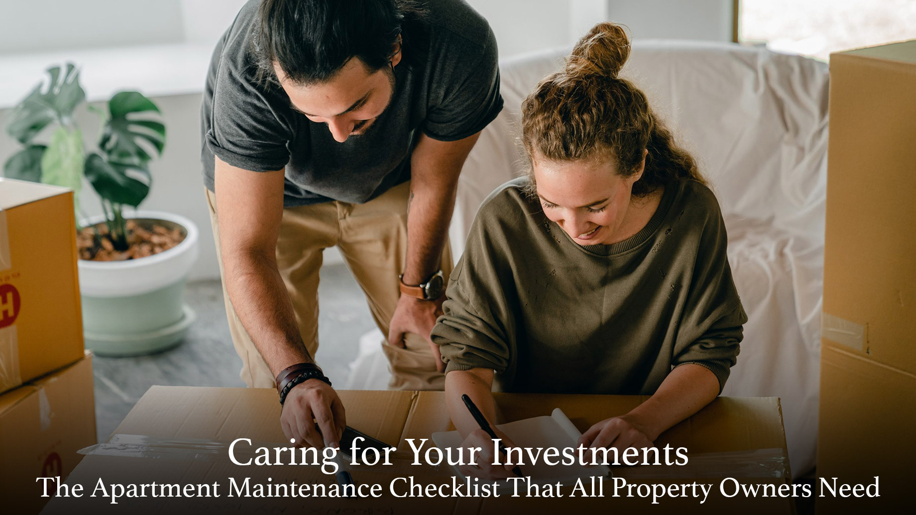 Caring for Your Investments - The Apartment Maintenance Checklist That All Property Owners Need