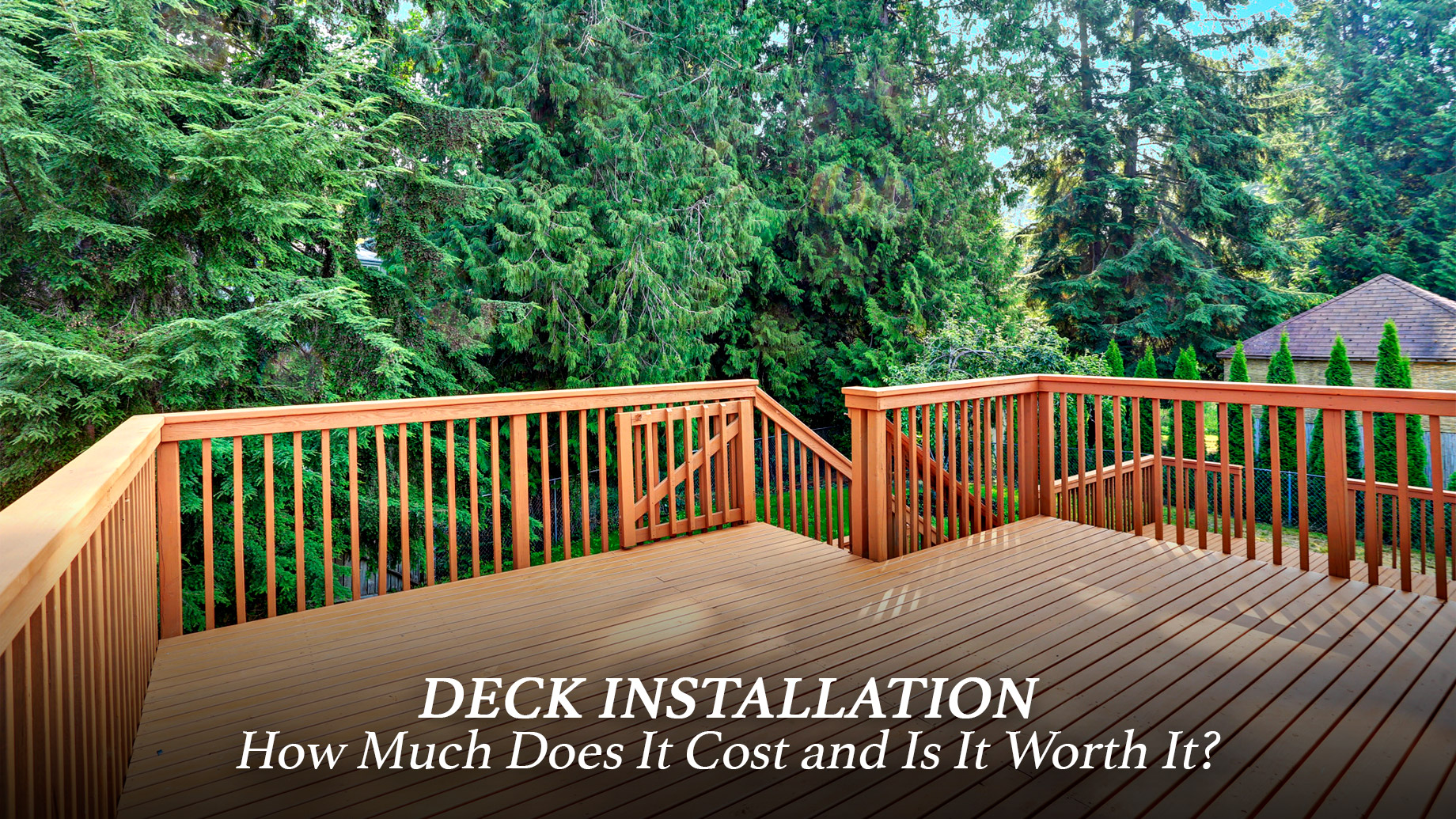 Deck Installation - How Much Does It Cost and Is It Worth It?