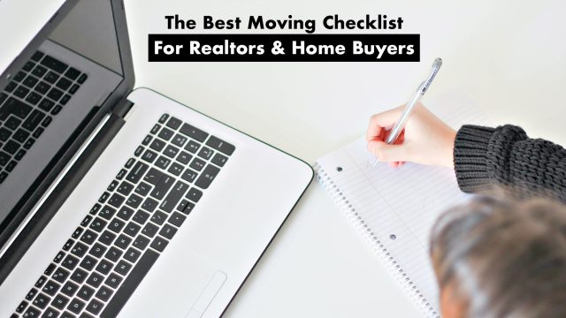 The Best Moving Checklist For Realtors & Home Buyers