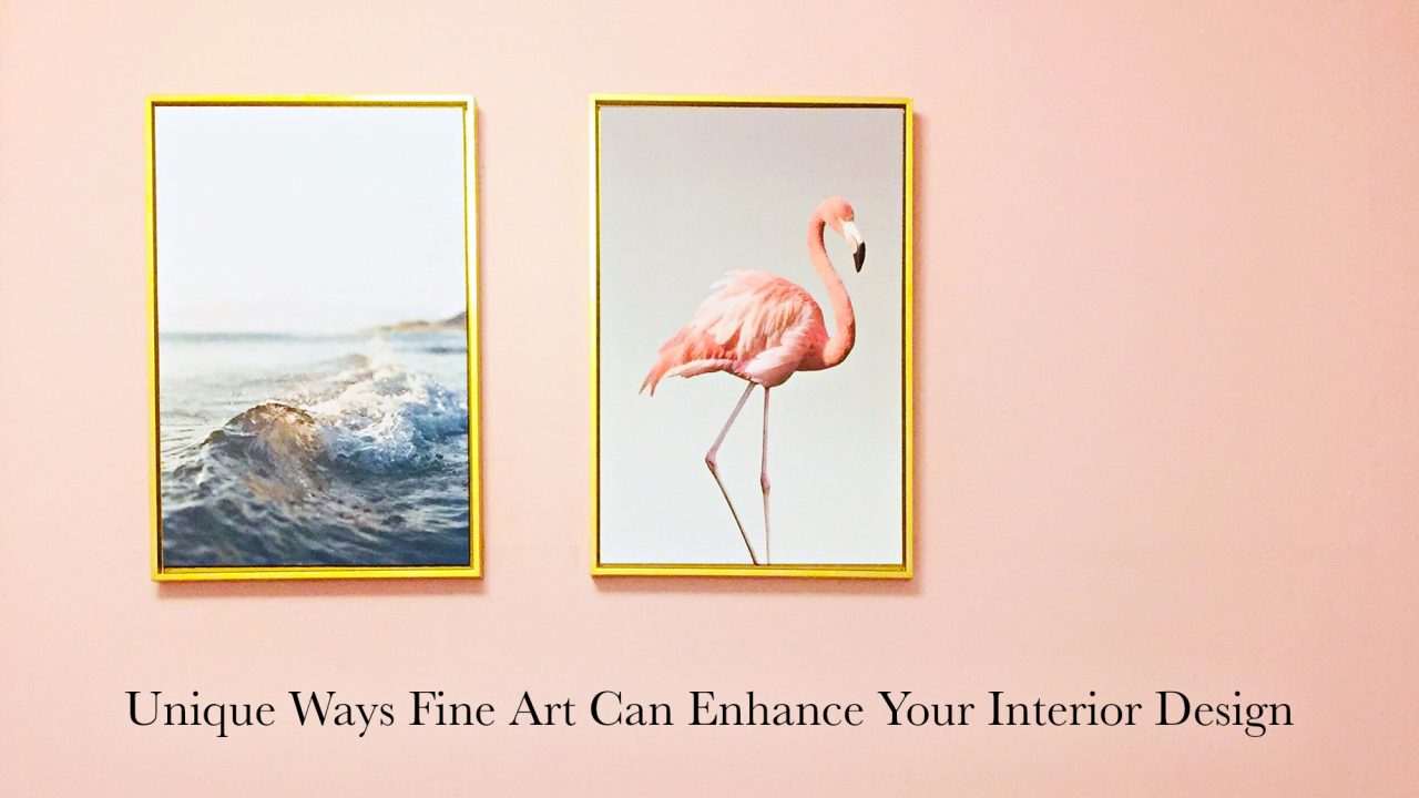 Unique Ways Fine Art Can Enhance Your Interior Design