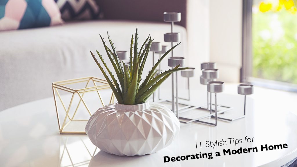 11 Stylish Tips for Decorating a Modern Home