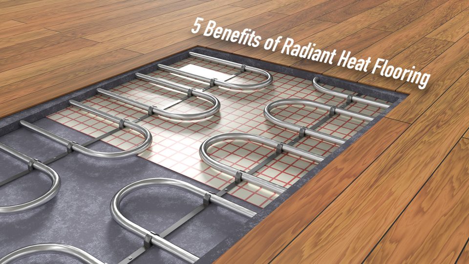 5 Benefits of Radiant Heat Flooring The Pinnacle List