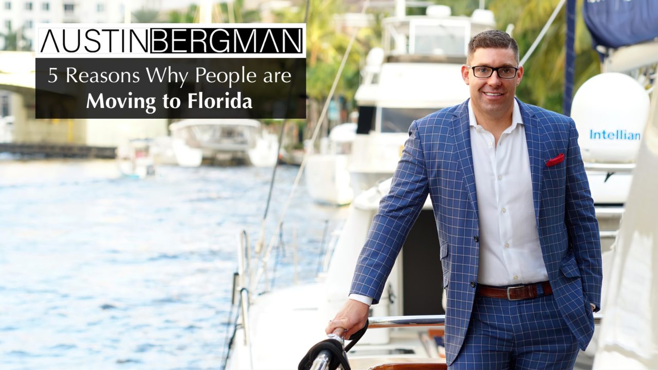 5 Reasons Why People are Moving to Florida - Austin Bergman of The Carroll Group