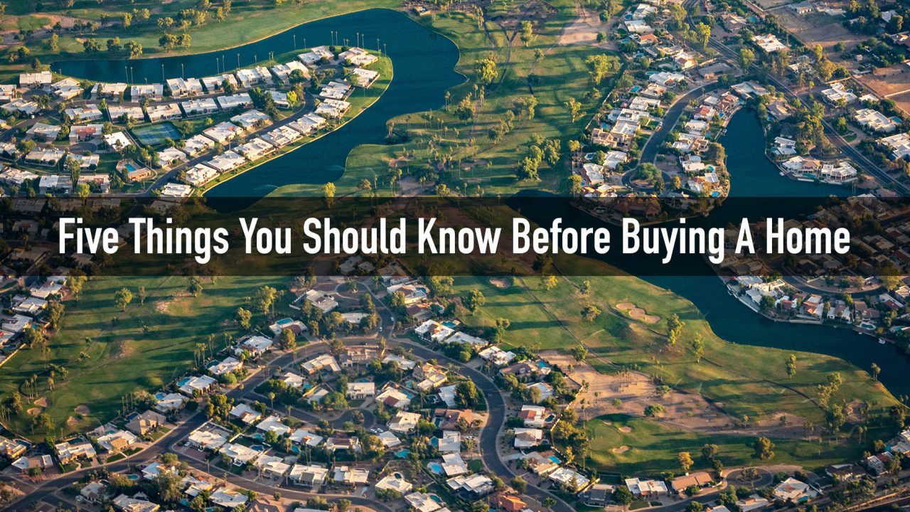 Five Things You Should Know Before Buying A Home