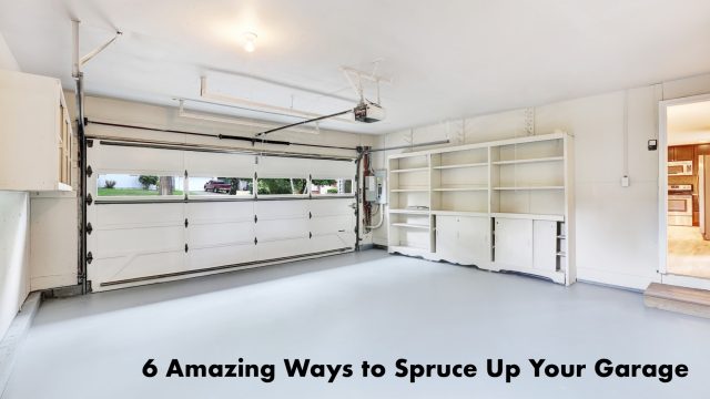 6 Amazing Ways to Spruce Up Your Garage
