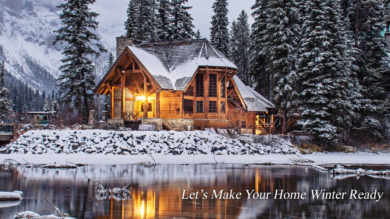 Let’s Make Your Home Winter Ready