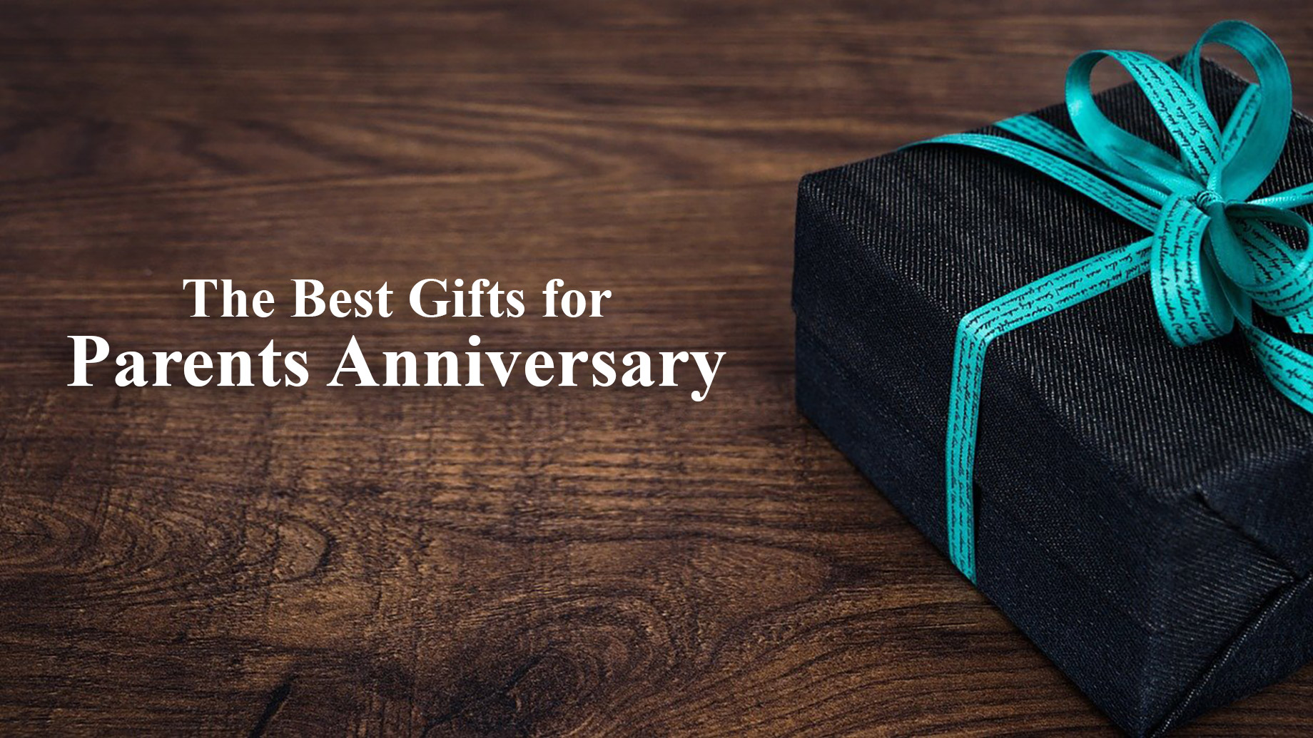 Choosing The Perfect Anniversary Gift For Parents The Pinnacle List