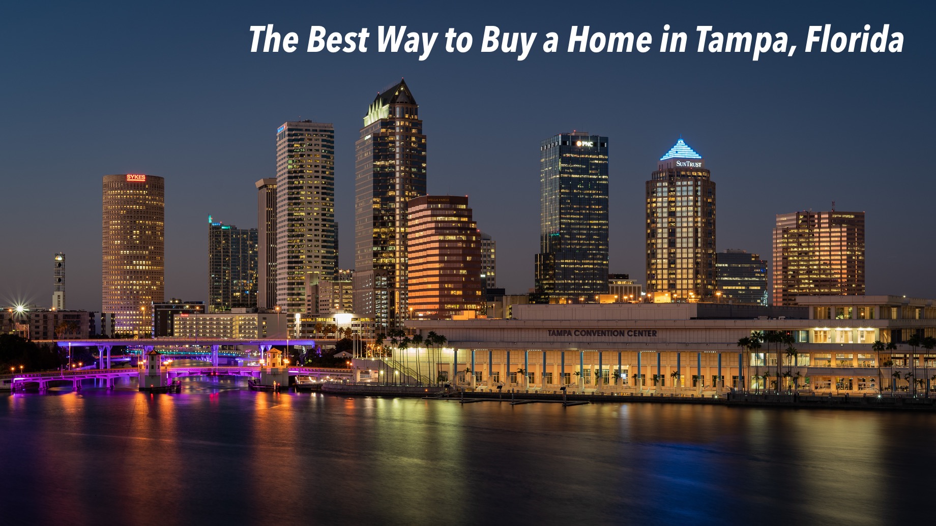 The Best Way to Buy a Home in Tampa, Florida