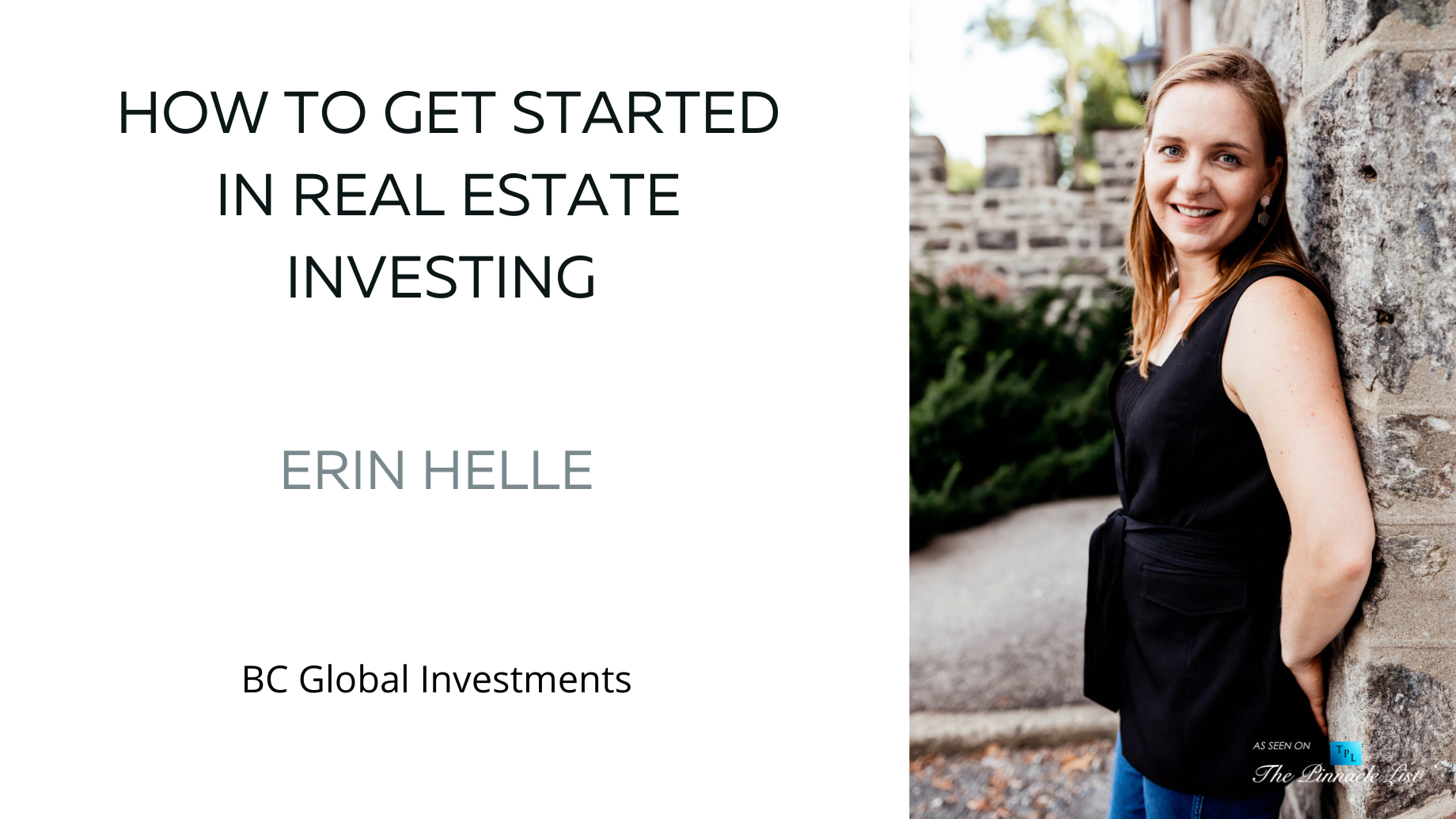 How To Get Started In Real Estate Investing – Erin Helle of BC Global Investments