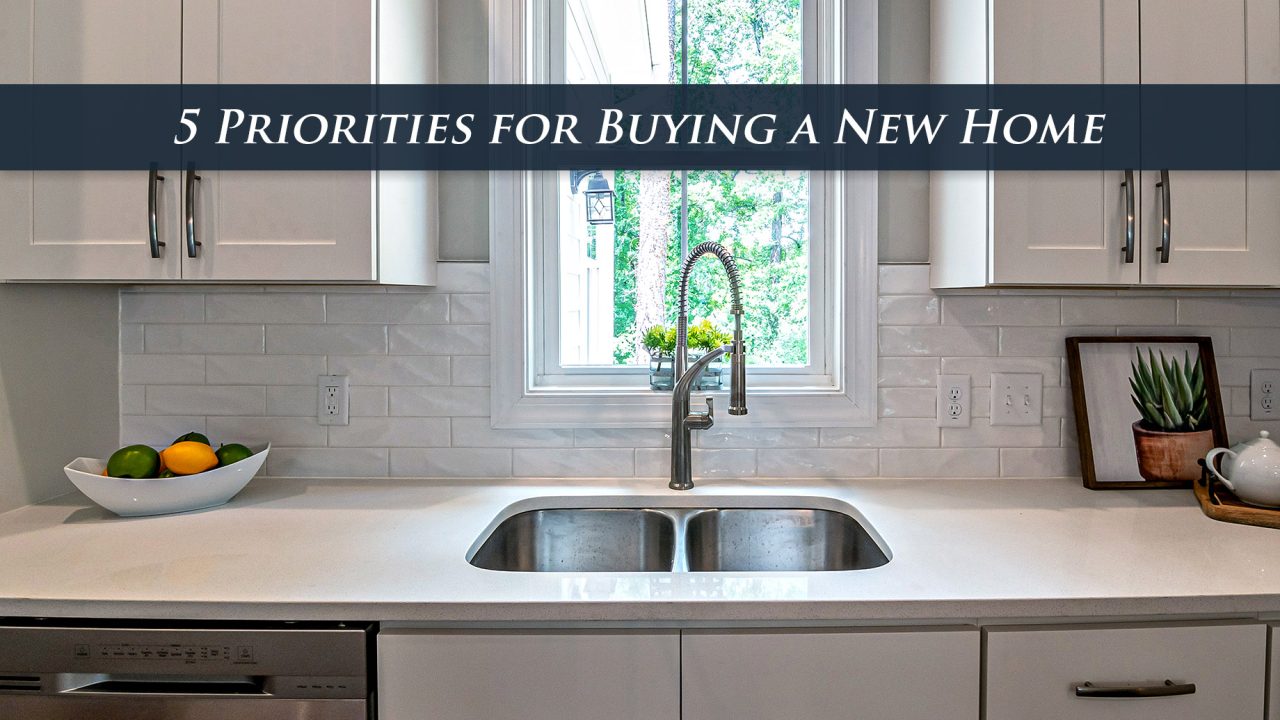 5 Priorities for Buying a New Home