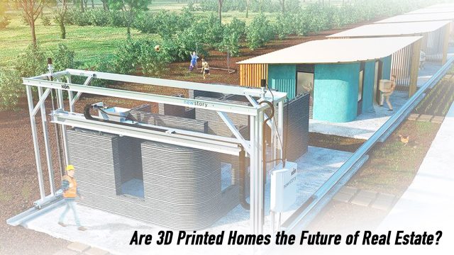 Are 3D Printed Homes the Future of Real Estate?